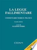 La legge fallimentare, Commentario teorico-pratico - Seconda edizione