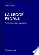 La legge penale. Problemi e prassi applicative