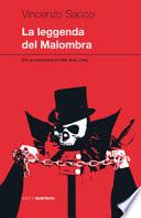 La leggenda del Malombra. C'è un nuovo eroe in città. Anzi, c'era