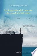 La leggenda del ragazzo che credeva nel mare