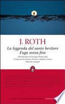 La leggenda del santo bevitore-Fuga senza fine. Ediz. integrale