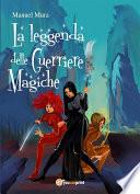 La leggenda delle guerriere magiche