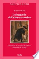 La leggenda dell’ebreo assassino