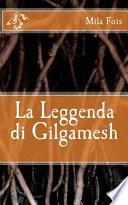 La Leggenda Di Gilgamesh