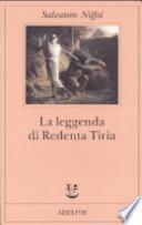 La leggenda di Redenta Tiria