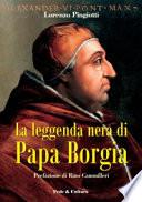 La leggenda nera di papa Borgia