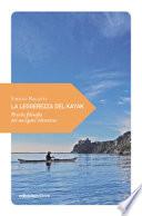 La leggerezza del kayak. Piccola filosofia del navigare silenzioso
