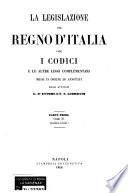 La legislazione del Regno d'Italia, cioe i codici e le altre leggi complementari