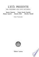 La Letteratura italiana: L'eta presente: dal Fascismo agli Anni Settanta. Contarino, R., [et al.]. L'età presente. 2 v
