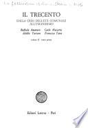 La Letteratura italiana: Trecento dalla crisi dell'età communale all' umanesimo. Amaturo, R., [et al.] Il Trecento. 2 v
