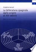 La letteratura spagnola dalle origini al XIV secolo. Analisi di testi medievali