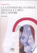 La letteratura teatrale italiana e l'arte dell'attore, 1860-1890