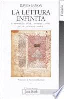 La lettura infinita. Il Midrash e le vie dell'interpretazione nella tradizione ebraica