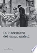 La liberazione dei campi nazisti