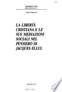 La libertà cristiana e le sue mediazioni sociali nel pensiero di Jacques Ellul