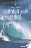 La libertà di essere se stessi. Il giudice interiore e il conflitto tra dovere ed essere