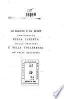 La libertà e la legge considerate nella libertà delle opinioni e nella tolleranza de' culti religiosi