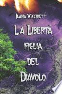 La Libertà figlia del Diavolo