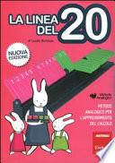 La linea del 20. Metodo analogico per l'apprendimento del calcolo. Con strumento