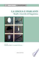 La lingua e i parlanti. Studi e ricerche di linguistica. Ediz. italiana e inglese