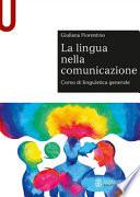 La lingua nella comunicazione. Corso di linguistica generale