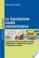 La liquidazione coatta amministrativa. Il governo della crisi delle società cooperative e delle altre imprese di economia sociale
