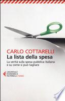La lista della spesa. La verità sulla spesa pubblica italiana e su come si può tagliare