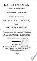 La liturgia, ovvero Formola delle preghiere publiche secondo l'uso della Chiesa anglicana, tr. da A. Montucci e L. Valetti