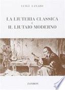 La liuteria classica e il liutaio moderno