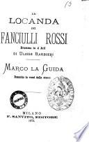 La locanda dei fanciulli rossi dramma in 4 atti di Ulisse Barbieri