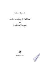 La locandiera di Goldoni per Luchino Visconti