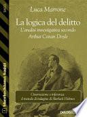 La logica del delitto. L'analisi investigativa secondo Arthur Conan Doyle