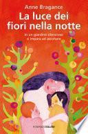 La luce dei fiori nella notte