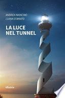 La luce nel tunnel