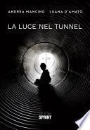 La luce nel tunnel