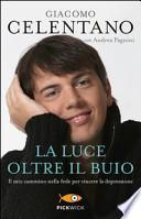La luce oltre il buio. Il mio cammino nella fede per vincere la depressione