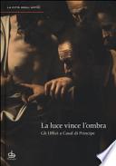 La luce vince l'ombra. Gli Uffizi a Casal di Principe