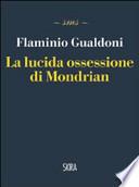 La lucida ossessione di Mondrian