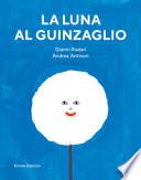 La luna al guinzaglio. Ediz. a colori