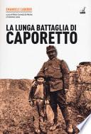 La lunga battaglia di Caporetto