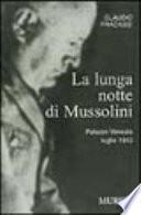 La lunga notte di Mussolini