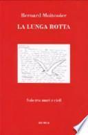 La lunga rotta. Solo tra mari e cieli