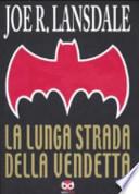 La lunga strada della vendetta