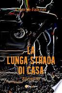 La lunga strada di casa
