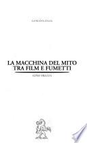 La macchina del mito tra film e fumetti