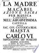 La madre de'Macabei, azione sacra per musica. La musica e di Giuseppe Porsile