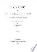 La madre del Re Galantuomo (le corti di Firenze e di Torino)