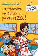 La maestra ha perso la pazienza!