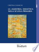 La «maestria» didattica nella scuola primaria