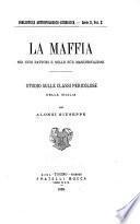La Maffia nei suoi fattori e nelle sue manifestazioni